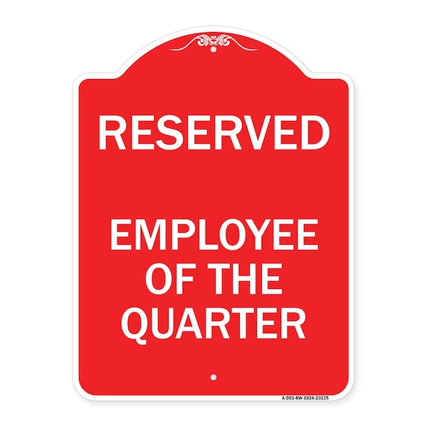 Signmission Reserved Parking Employee of Quarter, Red & White Aluminum Sign, 18" x 24", RW-1824-23135 A-DES-RW-1824-23135 - main